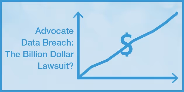 Advocate Data Breach: The $1 Billion Lawsuit?
